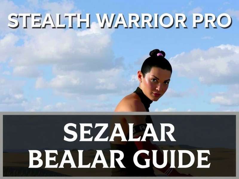 Stealth Warrior Pro Bazaar Stealth Guide